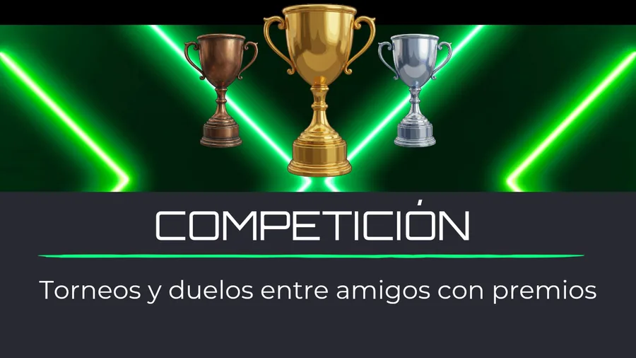 Competición: Torneos y duelos entre amigos con premios